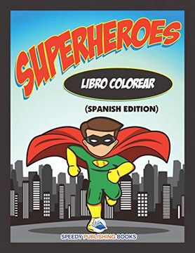portada Libro Colorear Superheroes (in Spanish)