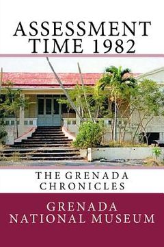 portada Assessment Time 1982: The Grenada Chronicles (en Inglés)