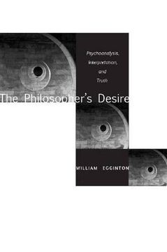 portada The Philosopher’S Desire: Psychoanalysis, Interpretation, and Truth (en Inglés)