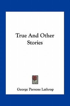 portada true and other stories (en Inglés)