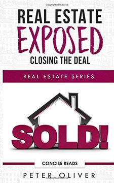 portada Real Estate Exposed: Closing the Deal (en Inglés)