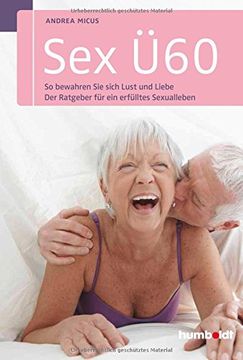 portada Sex Ü60: So bewahren Sie sich Lust und Liebe. Der Ratgeber für ein erfülltes Sexualleben (en Alemán)