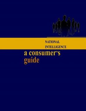 portada National Intelligence: A Consumer's Guide (in English)