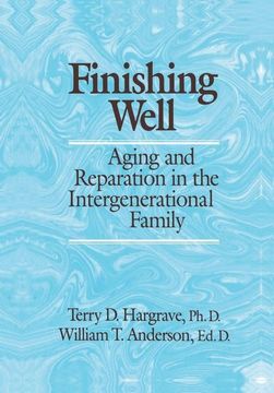 portada Finishing Well: Aging and Reparation in the Intergenerational Family