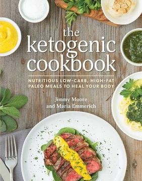 portada The Ketogenic Cookbook: Nutritious Low-carb, High-fat Paleo Meals To Heal Your Body (in English)