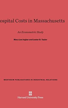 portada Hospital Costs in Massachusetts (Wertheim Publications in Industrial Relations) (en Inglés)