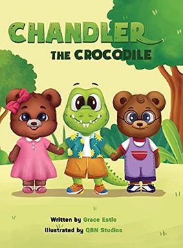portada Chandler the Crocodile: A Children'S Book About Self-Love, Acceptance, and Kindness (en Inglés)