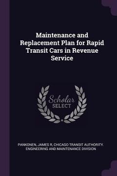 portada Maintenance and Replacement Plan for Rapid Transit Cars in Revenue Service (en Inglés)