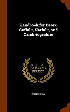 portada Handbook for Essex, Suffolk, Norfolk, and Cambridgeshire (en Inglés)