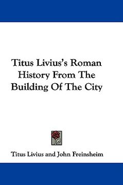 portada titus livius's roman history from the building of the city