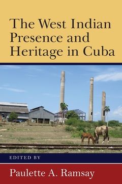 portada The West Indian Presence and Heritage in Cuba (en Inglés)