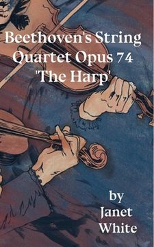 portada Beethoven's String Quartet Opus 74 'The Harp' (in English)