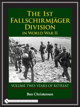 portada 2: The 1st Fallschirmjager Division in World War II: Years of Retreat v. 2 (The 1st Fallschirmjger Division in World War II)