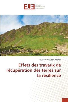 portada Effets des travaux de récupération des terres sur la résilience (en Francés)