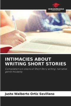 portada Intimacies about Writing Short Stories (in English)