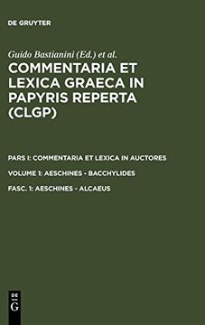 portada Commentaria et Lexica Graeca in Papyris Reperta: Pars i: Commentaria et Lexica in Auctores; Volume 1: Aeschylus - Bacchylides; Fascicle 1: Aeschylus - Alcaeus (en Inglés)