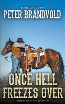 portada Once Hell Freezes Over (A Sheriff Ben Stillman Western) (en Inglés)