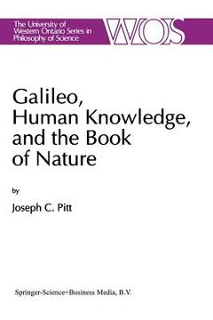 portada Galileo, Human Knowledge, and the Book of Nature: Method Replaces Metaphysics (en Inglés)