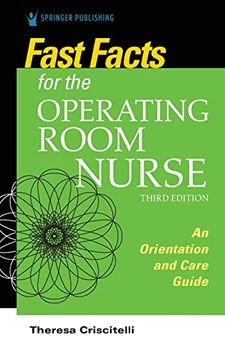 portada Fast Facts for the Operating Room Nurse, Third Edition: An Orientation and Care Guide 