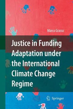 portada Justice in Funding Adaptation Under the International Climate Change Regime (en Inglés)