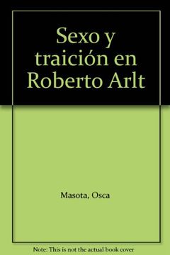 portada Sexo y Traicion en Roberto Arlt (in Spanish)