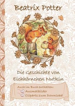 portada Die Geschichte vom Eichhörnchen Nutkin (inklusive Ausmalbilder und Cliparts zum Download): The Tale of Squirrel Nutkin; Ausmalbuch, Malbuch, Cliparts, (in German)