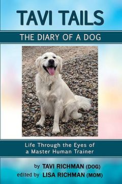 portada Tavi Tails - the Diary of a Dog: Life Through the Eyes of a Master Human Trainer (in English)