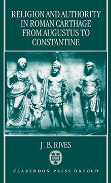portada Religion and Authority in Roman Carthage: From Augustus to Constantine (en Inglés)
