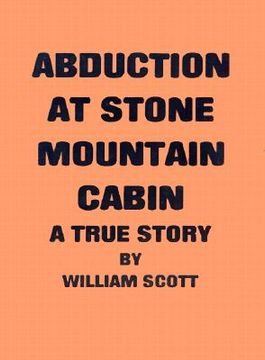 portada abduction at stone mountain cabin (en Inglés)