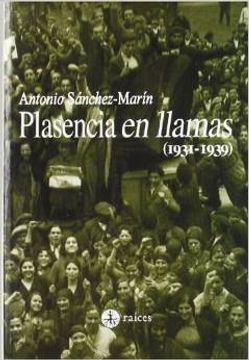 portada Plasencia en Llamas 1936-1939