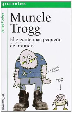 portada Muncle Trogg: el gigante más pequeño del mundo (in Spanish)