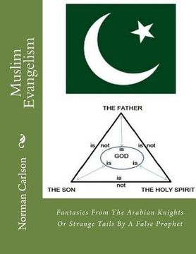 portada Muslim Evangelism: Fantasies From The Arabian Knights Or Strange Tails By A False Prophet (en Inglés)