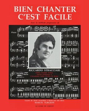 portada Bien chanter c'est facile: Avec la méthode progressive de Riccardo Stracciari (en Francés)