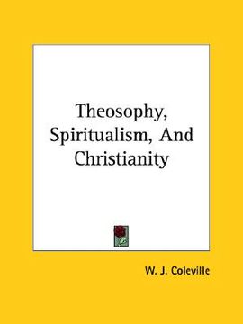 portada theosophy, spiritualism, and christianity (en Inglés)