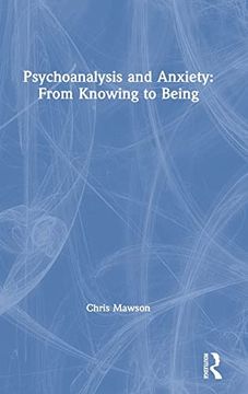 portada Psychoanalysis and Anxiety: From Knowing to Being (in English)