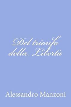 portada Del trionfo della Libertà (en Italiano)