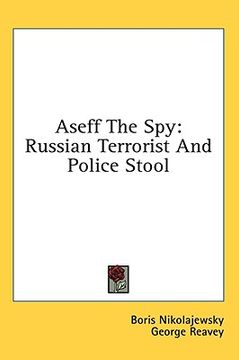 portada aseff the spy: russian terrorist and police stool