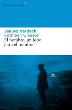 portada El Hombre, un Lobo Para el Hombre (in Spanish)