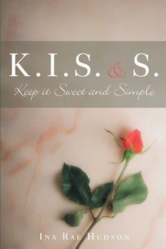 portada K .I. S. and S.: Keep It Sweet and Simple (en Inglés)