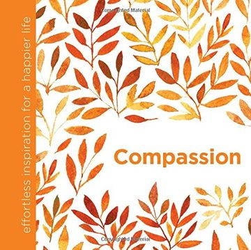 portada Compassion: Effortless Inspiration for a Happier Life (en Inglés)