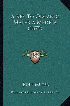 portada a key to organic materia medica (1879) (en Inglés)