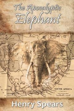 portada The Apocalyptic Elephant (en Inglés)