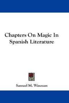 portada chapters on magic in spanish literature (in English)