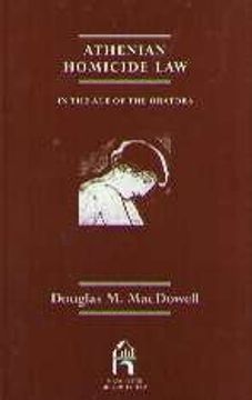 portada Athenian Homicide law in the age of the (Reprint Edition of Manchester University Press) by Douglas m Macdowell (1999-05-20) (en Inglés)