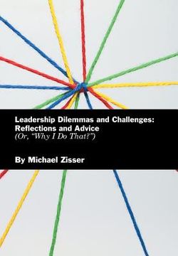 portada Leadership Dilemmas and Challenges: Reflections and Advice: Or, "Why I Do That?"