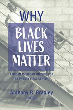 portada Why Black Lives Matter: African American Thriving for the Twenty-First Century (en Inglés)