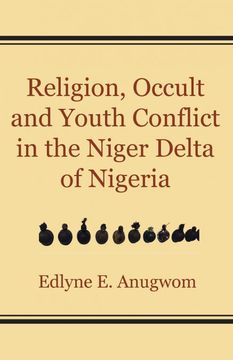 portada Religion, Occult and Youth Conflict in the Niger Delta of Nigeria (en Inglés)