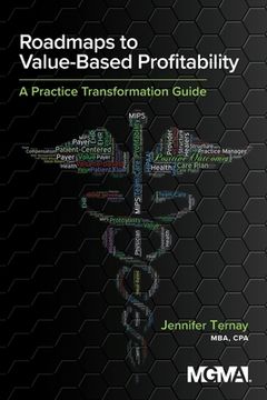 portada Roadmaps to Value-Based Profitability: A Practice Transformation Guide (in English)