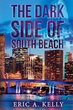 portada The Dark Side of South Beach (en Inglés)