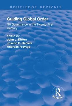 portada Guiding Global Order: G8 Governance in the Twenty-First Century (in English)